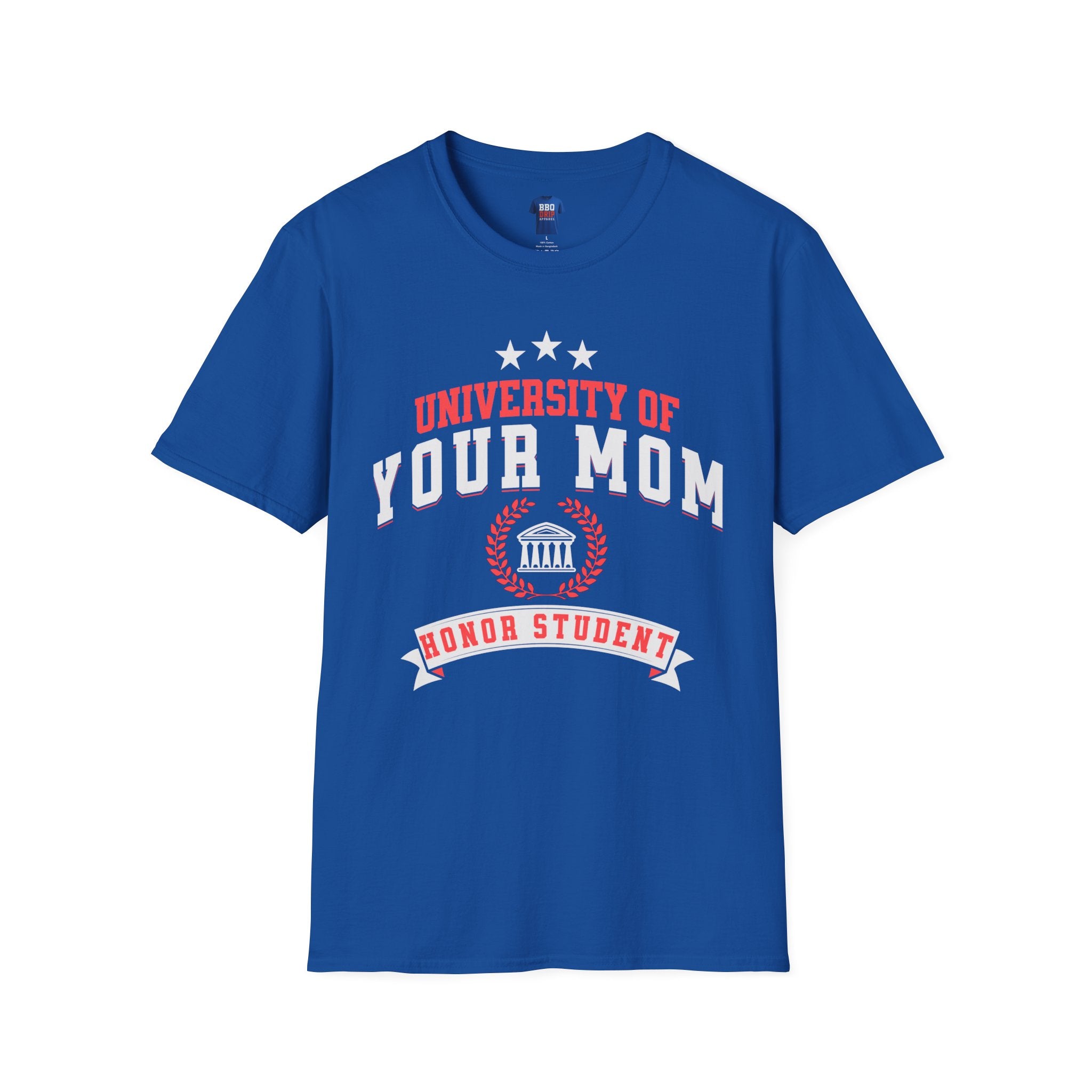 University of Your Mom: Unisex Softstyle T-Shirt