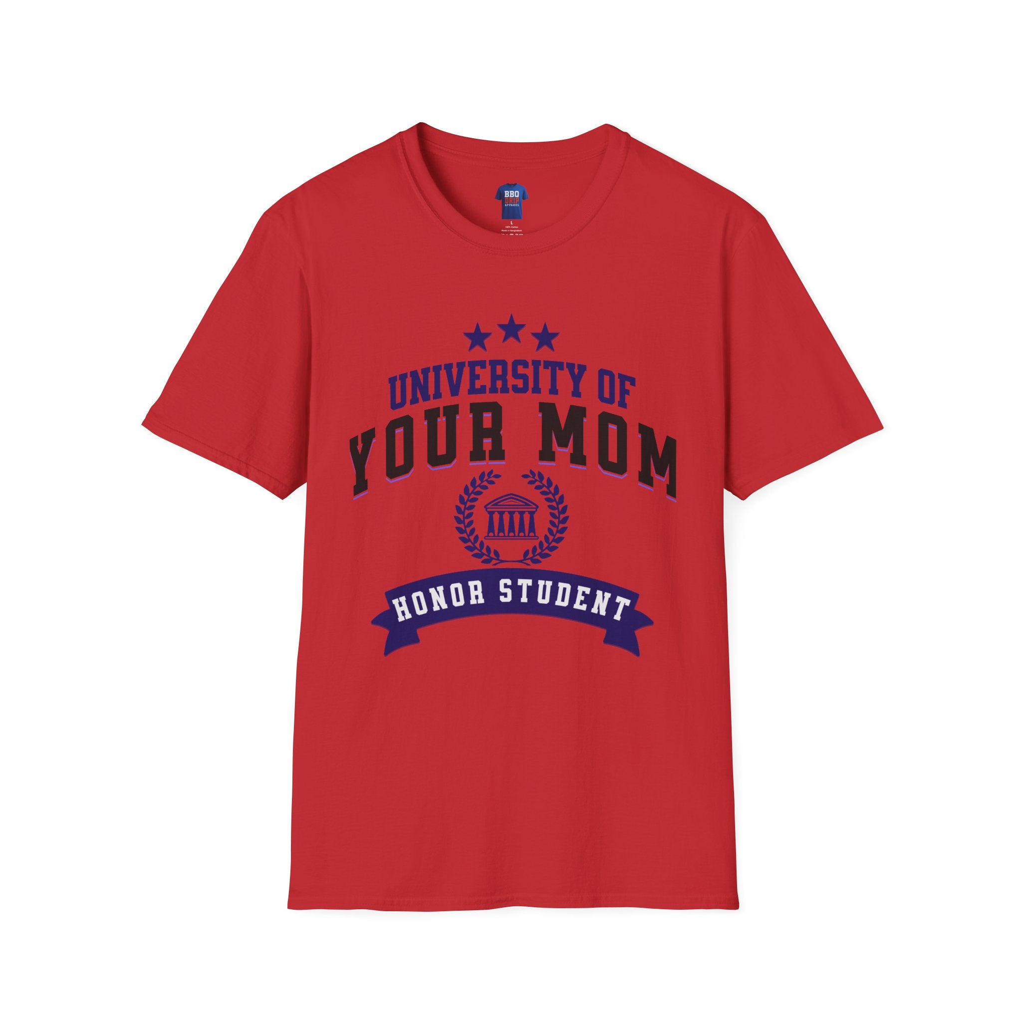 University of Your Mom: Unisex Softstyle T-Shirt