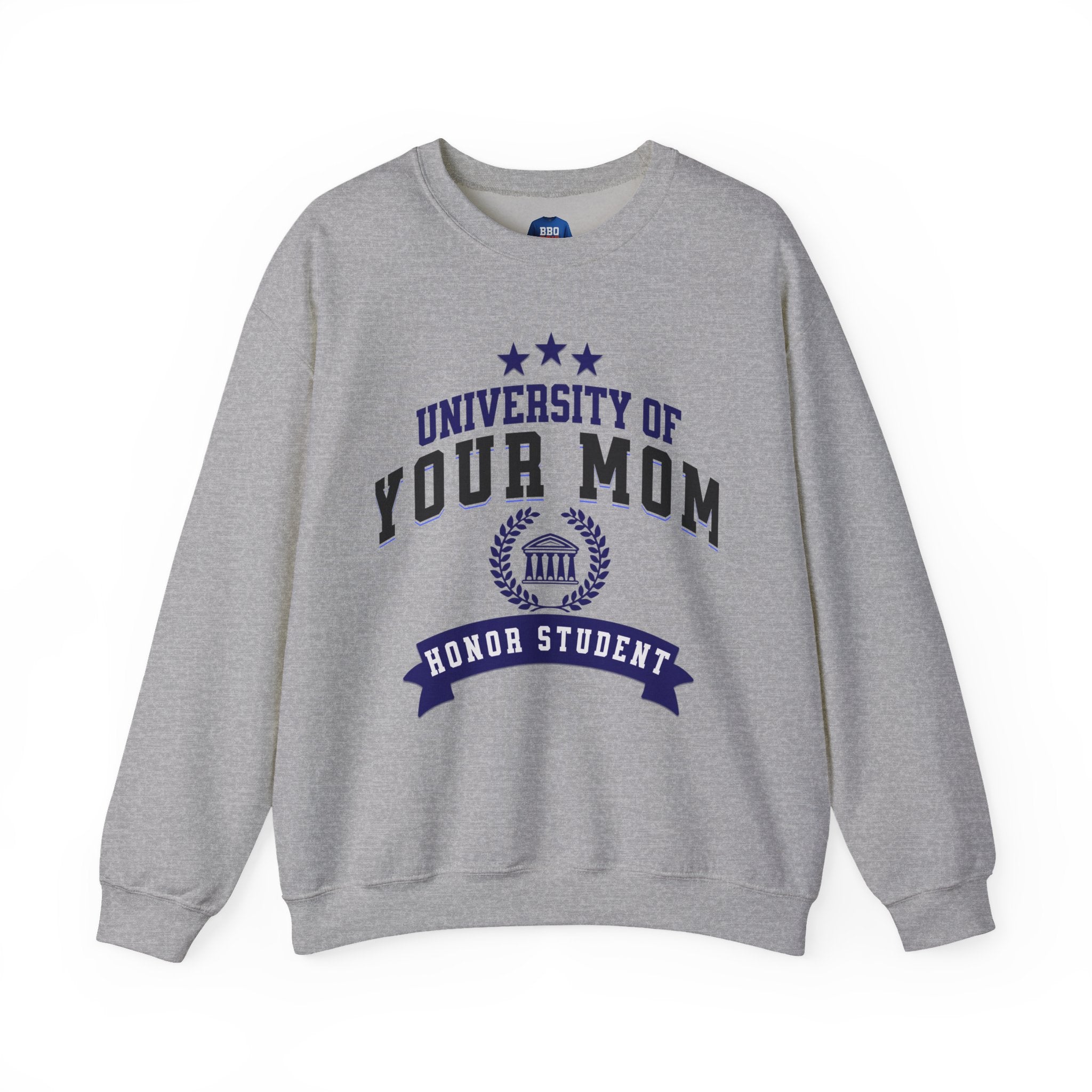 University Of Your Mom: Unisex Heavy Blend™ Crewneck Sweatshirt