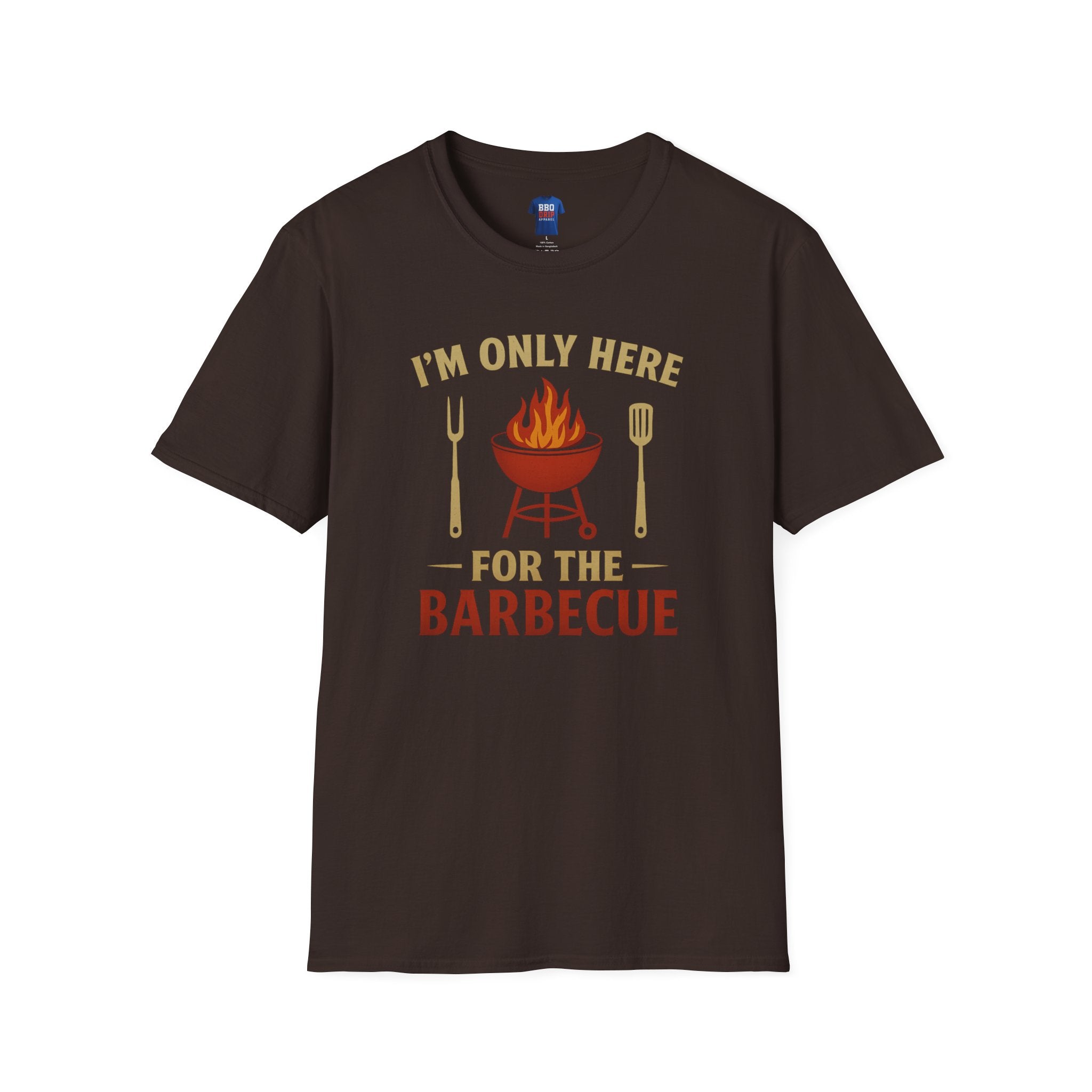 BBQ Humor T-Shirt: I'm Only Here For The Barbecue, Bbq T Shirt, Pitmaster, BBQ Dad, Bbq Mom, Bbq Cook, Griller, Unisex Softstyle T-Shirt