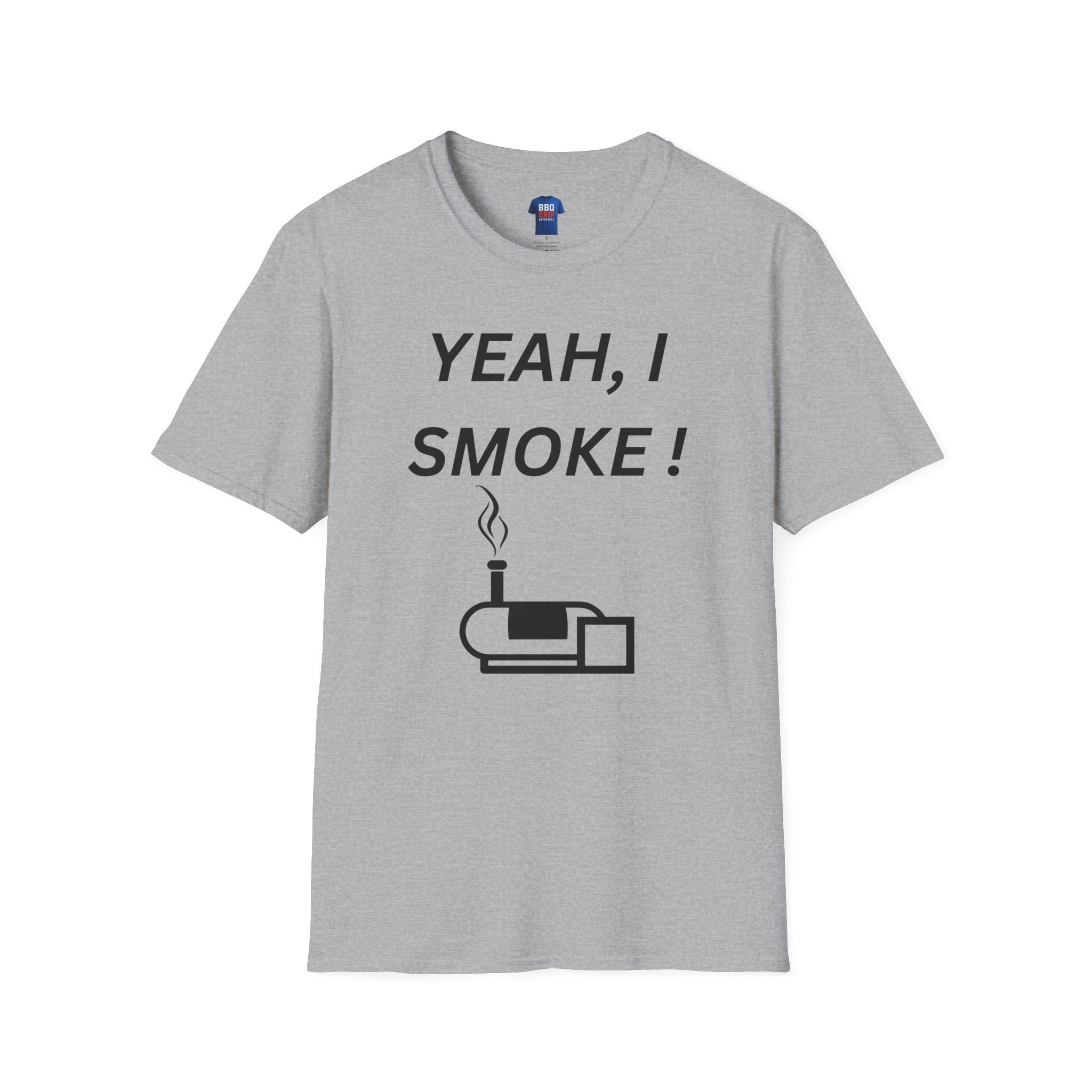 BBQ Humor T-Shirt: Yeah I Smoke, BBQ humor, Bbq Tee, Bbq T Shirt, Pitmaster, BBQ Dad, Bbq Mom, Bbq Cook, Unisex Softstyle T-Shirt