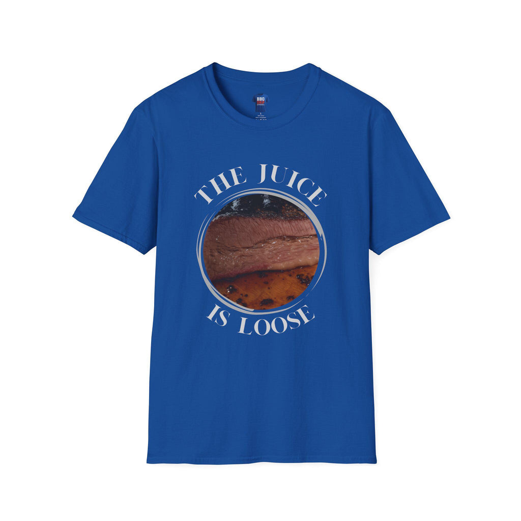 The Juice is Loose BBQ Tee: Pitmaster Humor, Softstyle Unisex T-Shirt