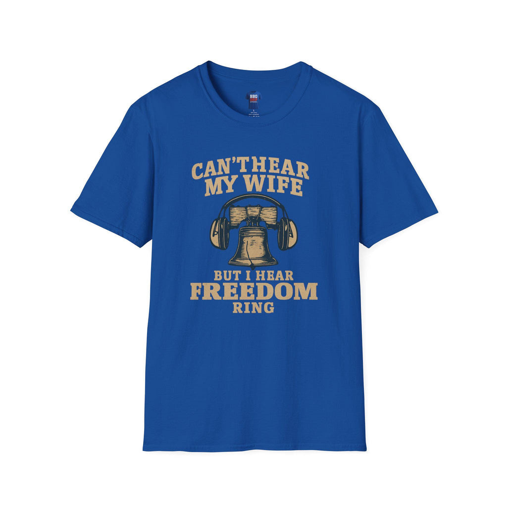 Proud Veteran T-Shirt - Can't Hear My Wife, Softstyle Cotton Blend War Hero Tee