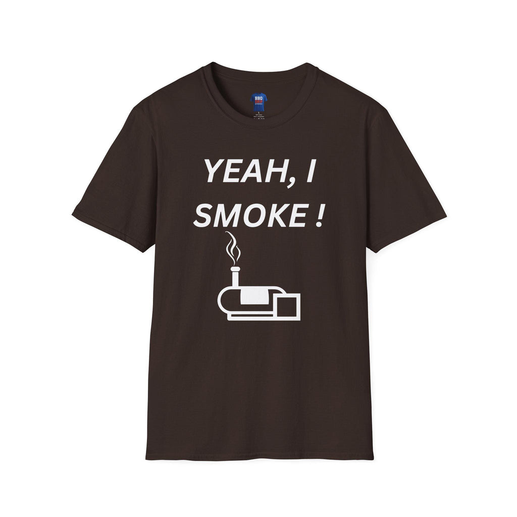 BBQ Humor T-Shirt: Yeah I Smoke - Softstyle Pitmaster Tee