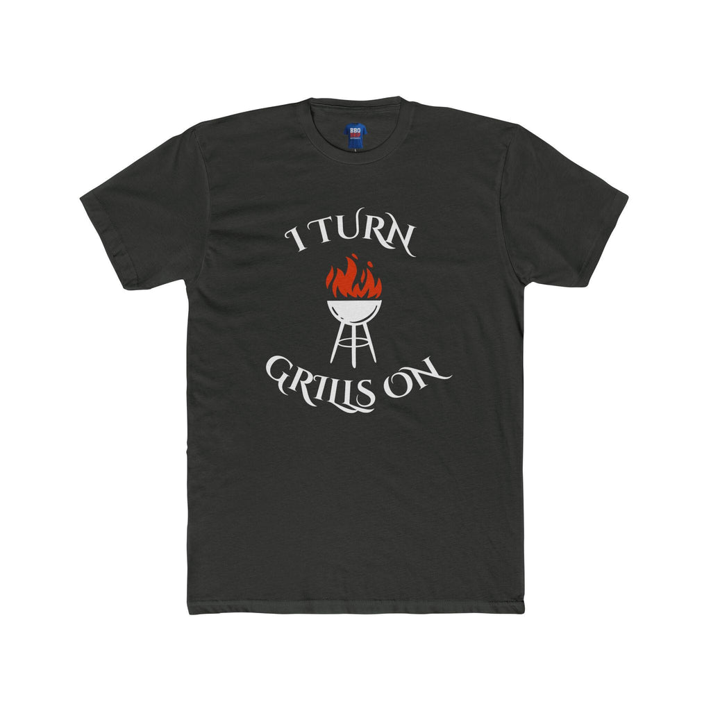 BBQ Humor T-Shirt: I Turn Grills On - Pitmaster Dad/Mom Tee