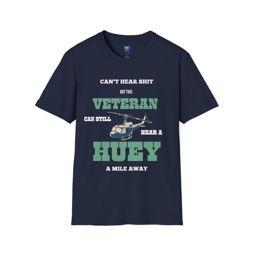 Can Still Hear a Huey Tee: Vietnam Veteran Softstyle T-Shirt