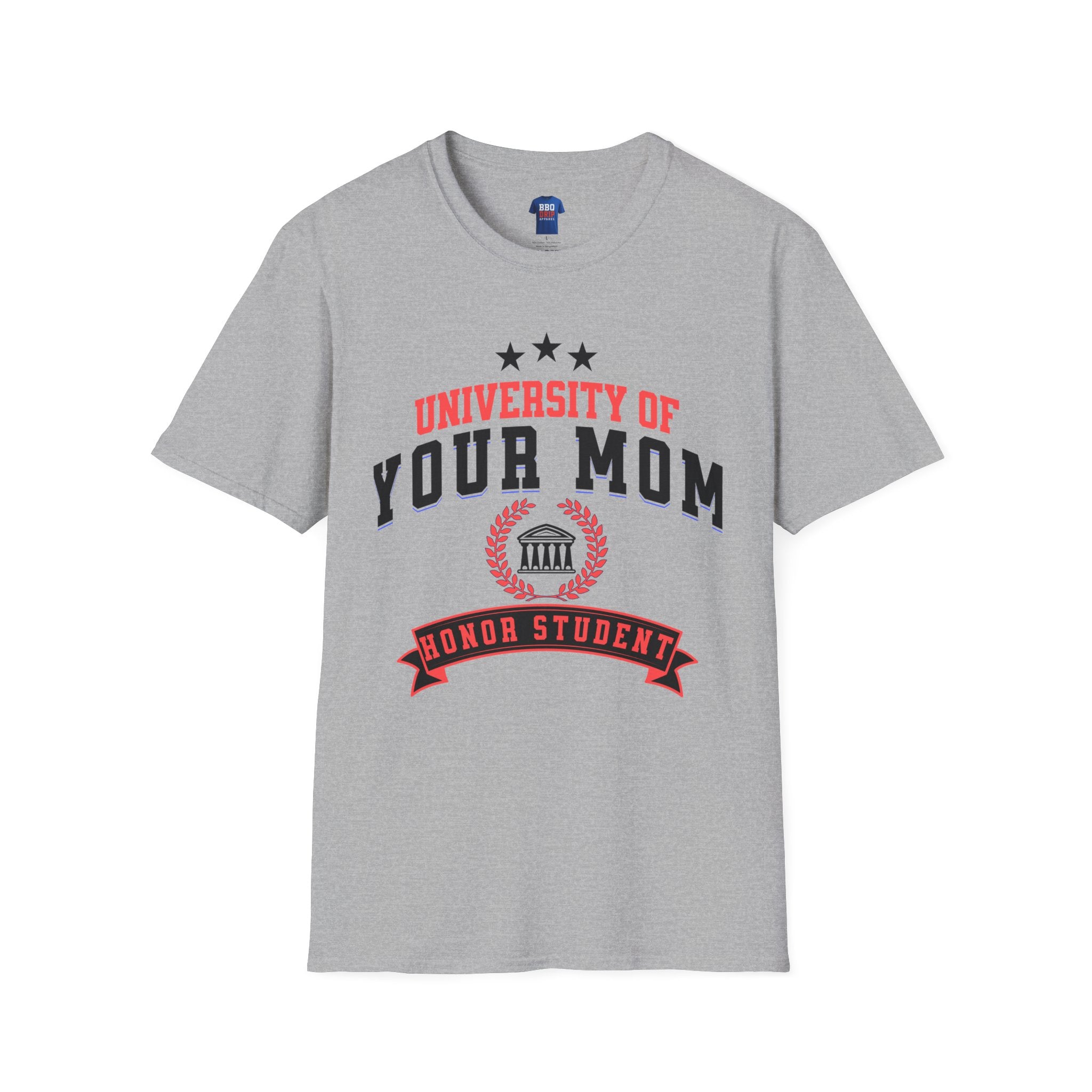 University of Your Mom: Unisex Softstyle T-Shirt