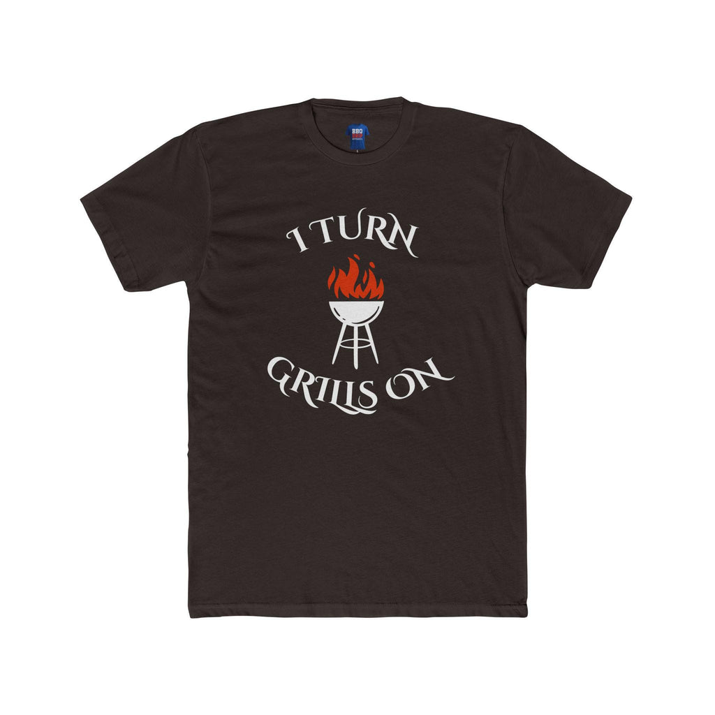 BBQ Humor T-Shirt: I Turn Grills On - Pitmaster Dad/Mom Tee