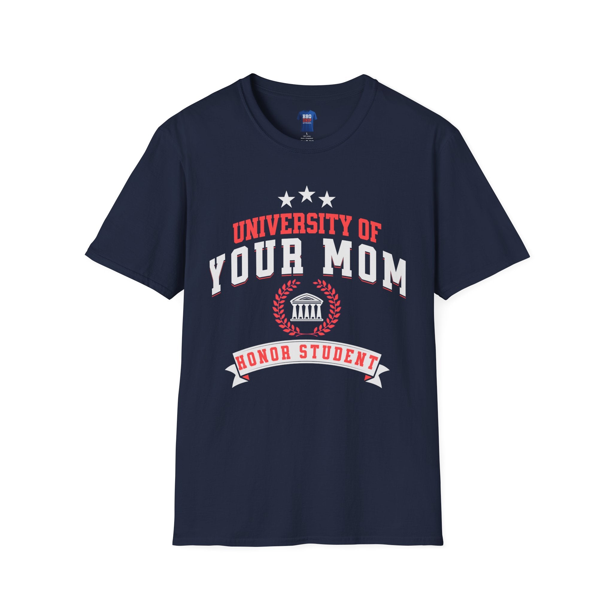University of Your Mom: Unisex Softstyle T-Shirt