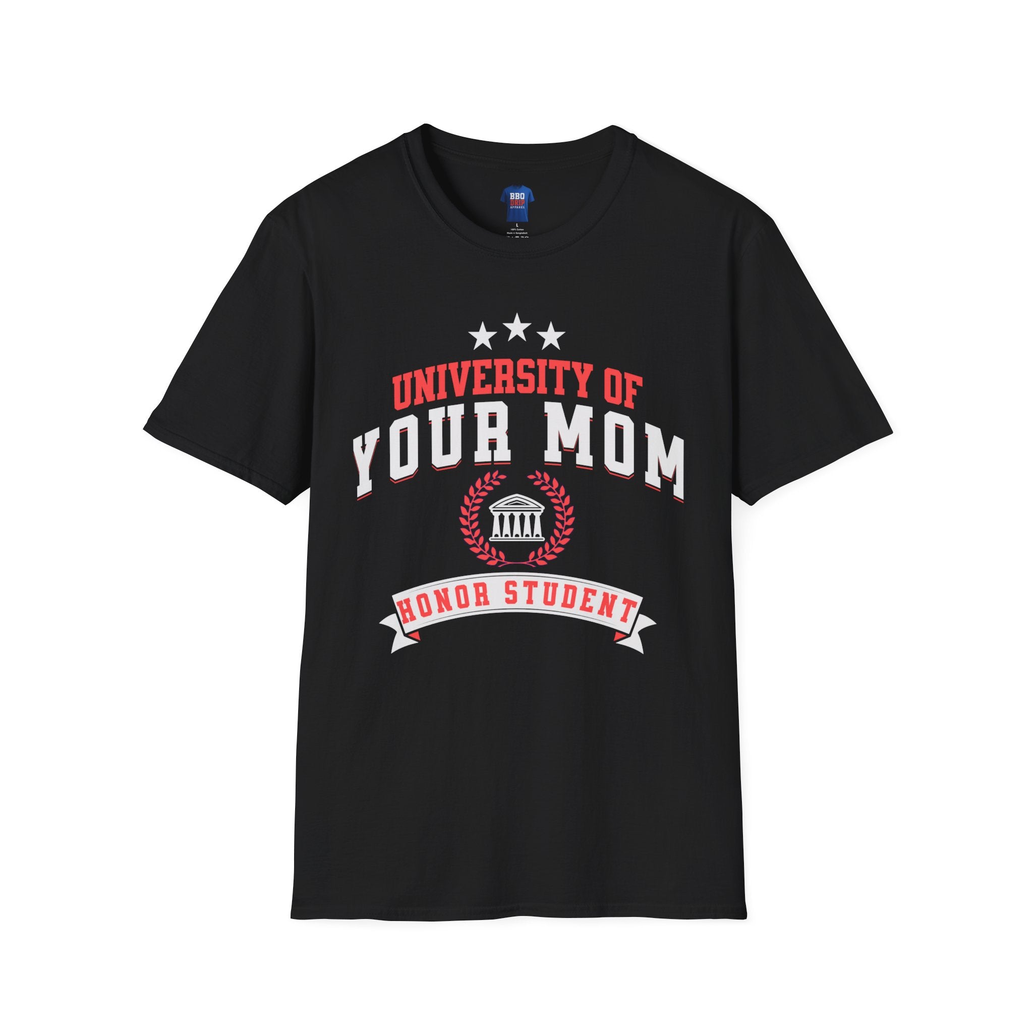University of Your Mom: Unisex Softstyle T-Shirt