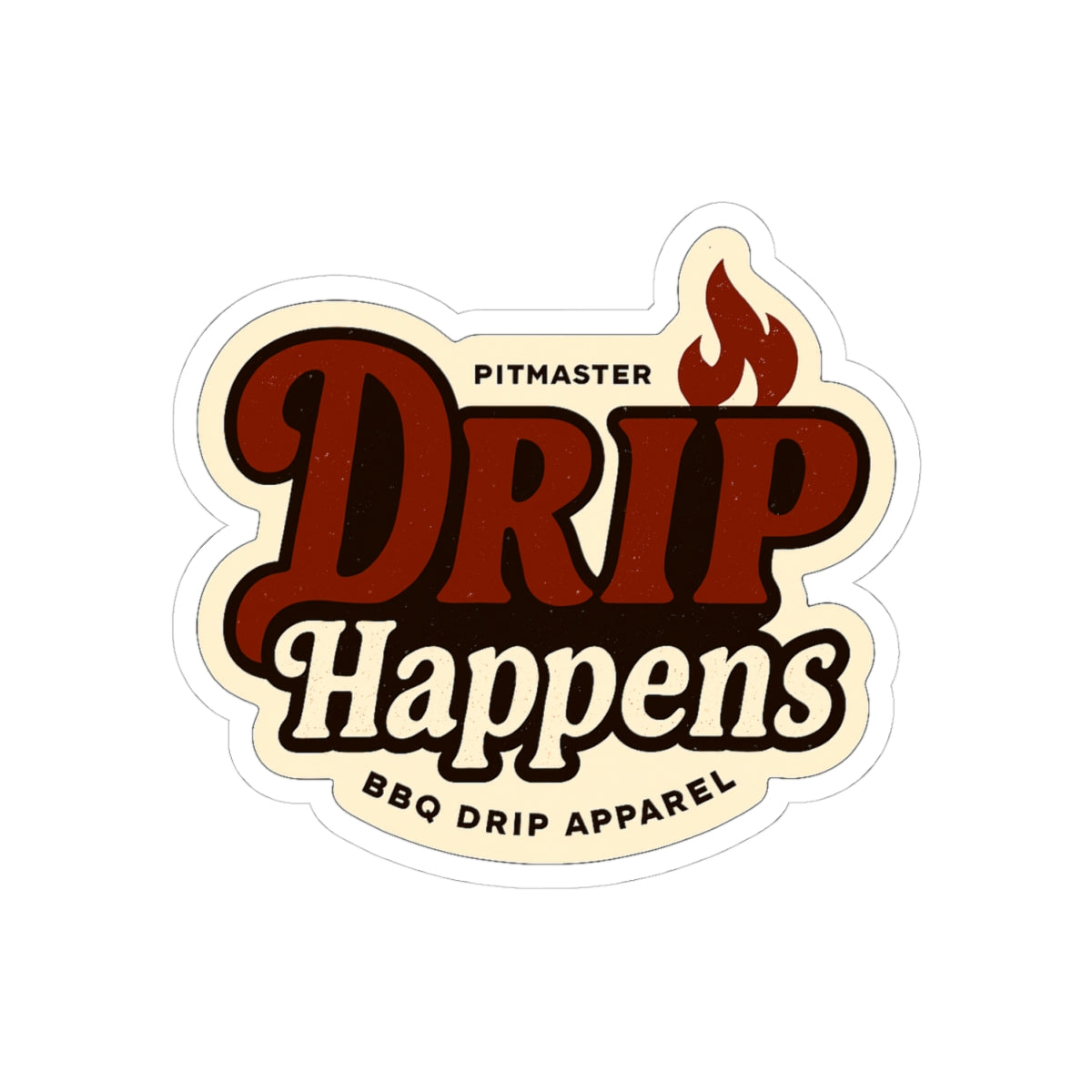 BBQ Humor Sticker - Drip Happens Kiss-Cut Stickers
