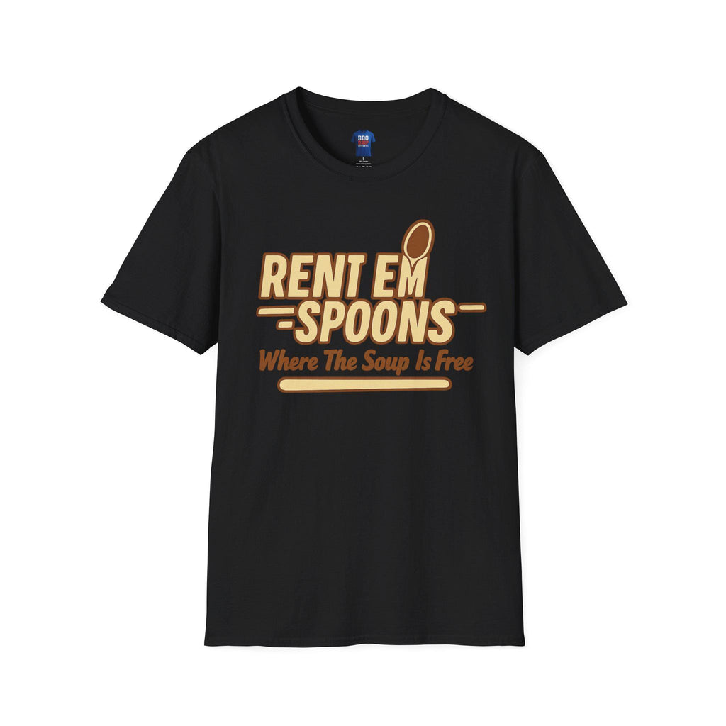 Rent Em Spoons T-Shirt: Sitcom Humor, Softstyle Unisex Tee