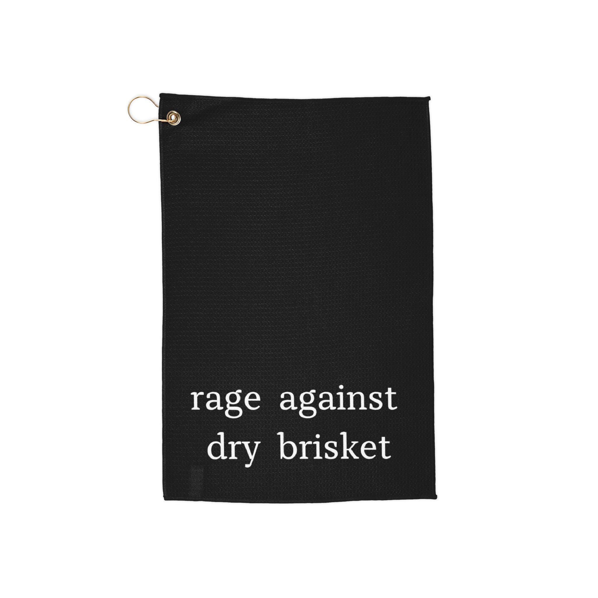 BBQ Towel: Rage Against Dry Brisket, Grilling/Golf Towel