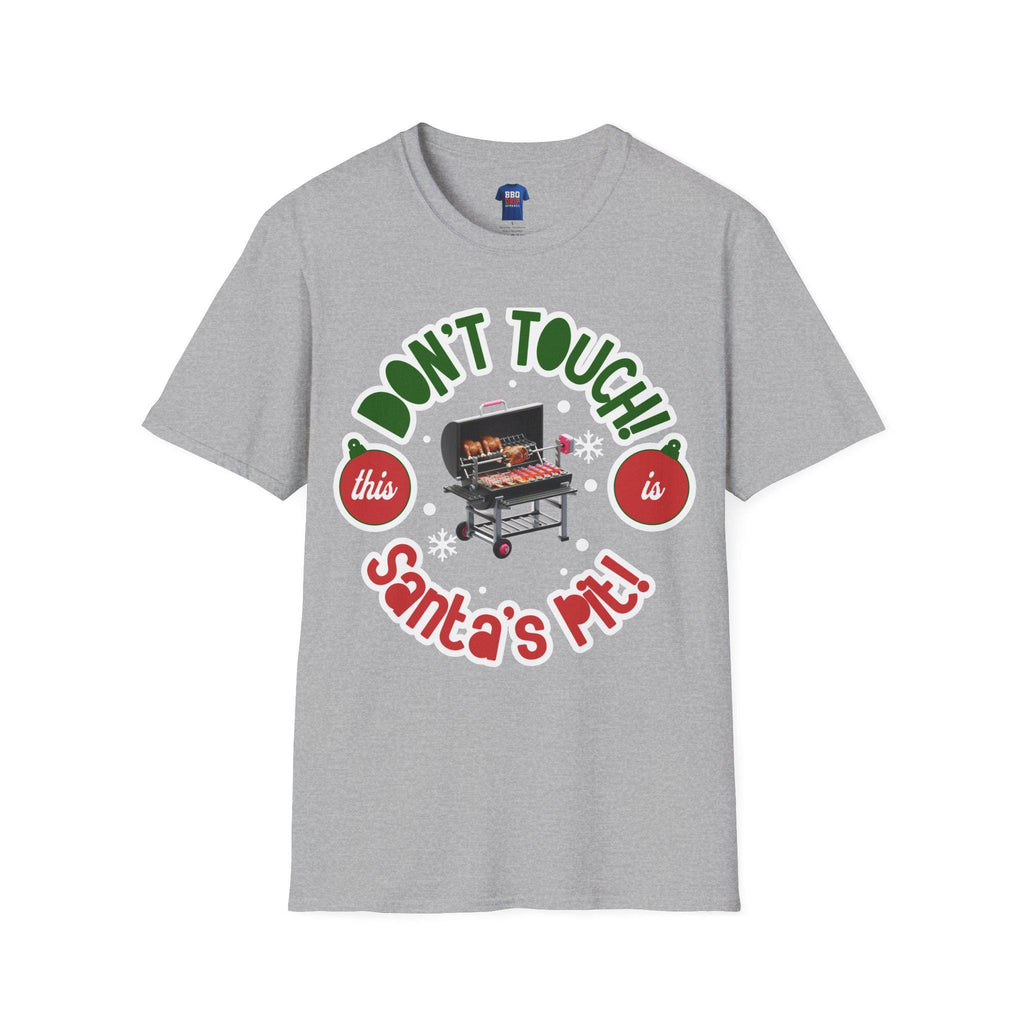 Don't Touch Santa's Pit BBQ Christmas T-Shirt: Softstyle Unisex Tee