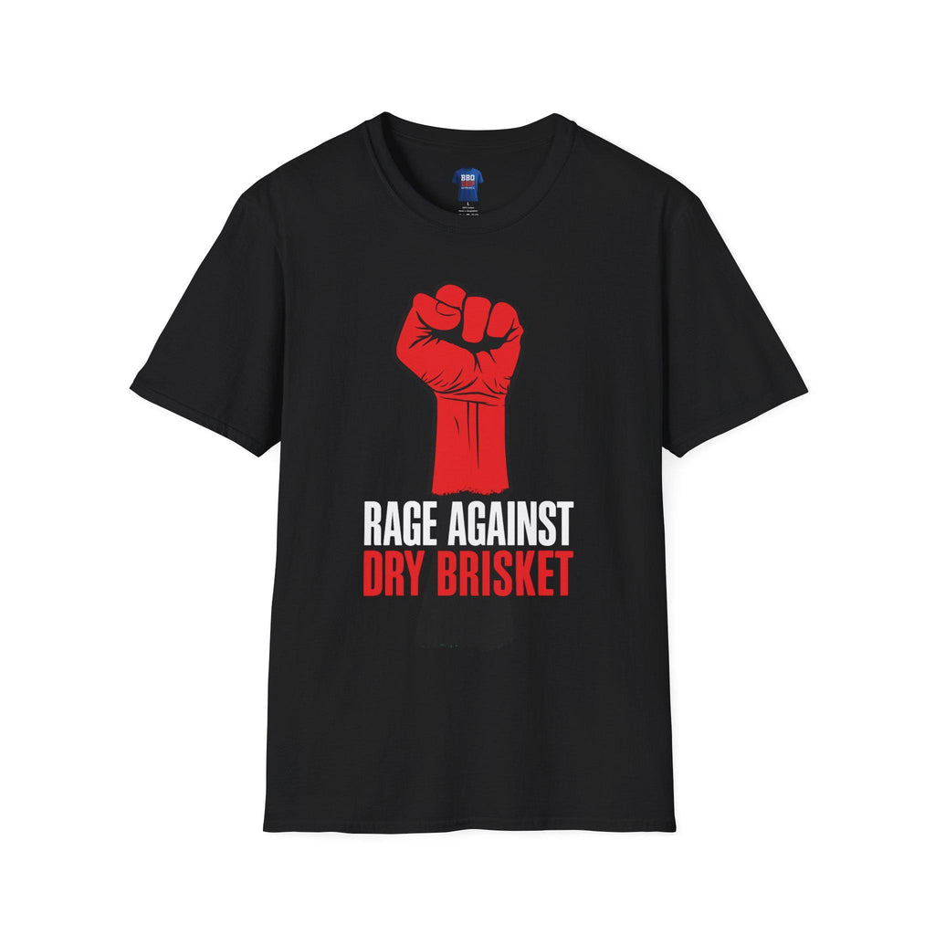 BBQ Humor T-Shirt: Rage Against Dry Brisket T-Shirt, BBQ Humor, Unisex Softstyle T-Shirt