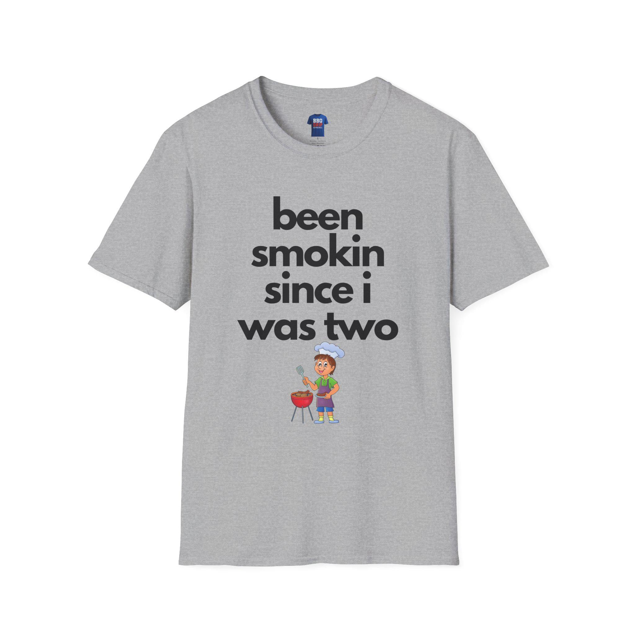 BBQ Humor T-Shirt: "Been Smokin Since Two" Unisex Softstyle Tee