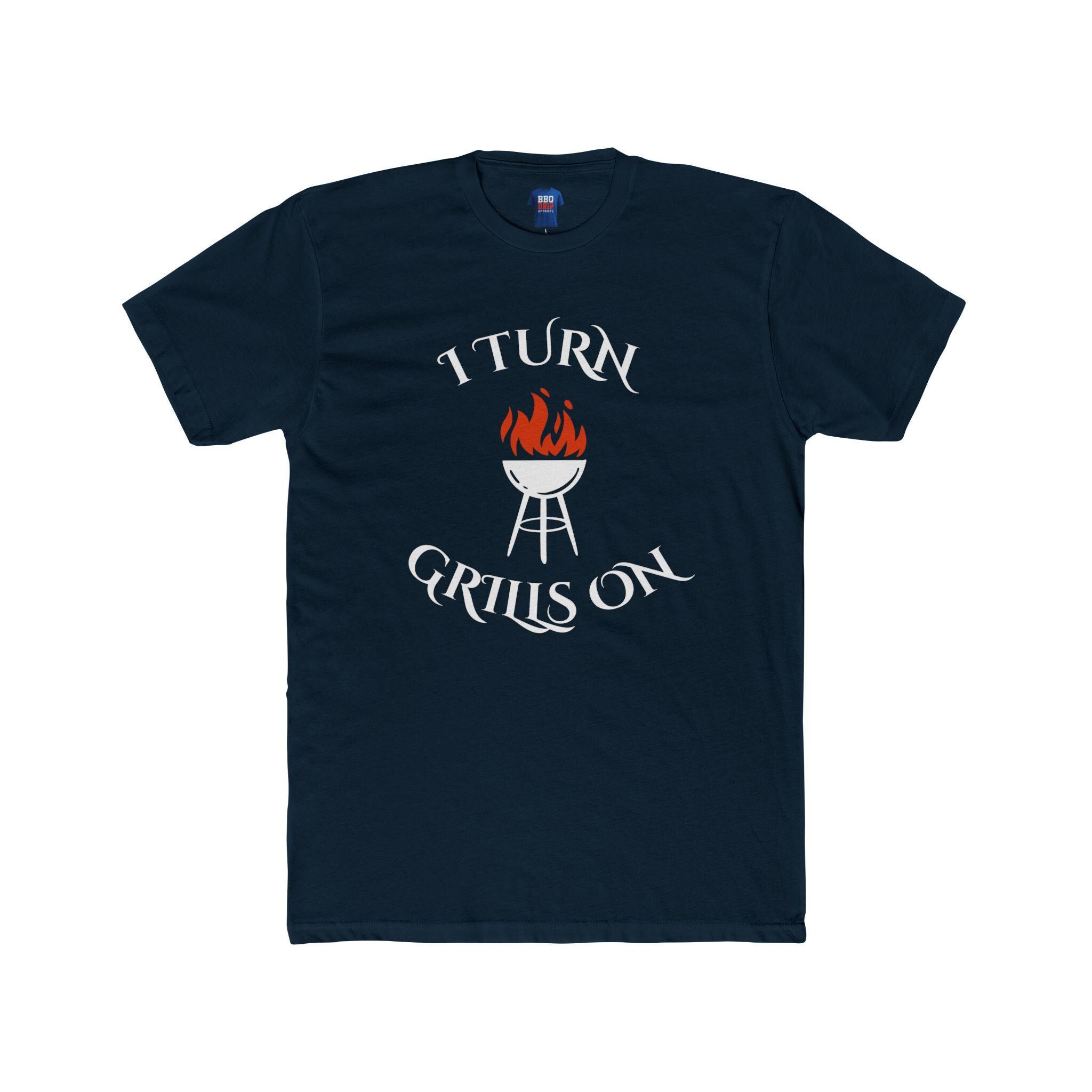 BBQ Humor T-Shirt: I Turn Grills On - Pitmaster Dad/Mom Tee