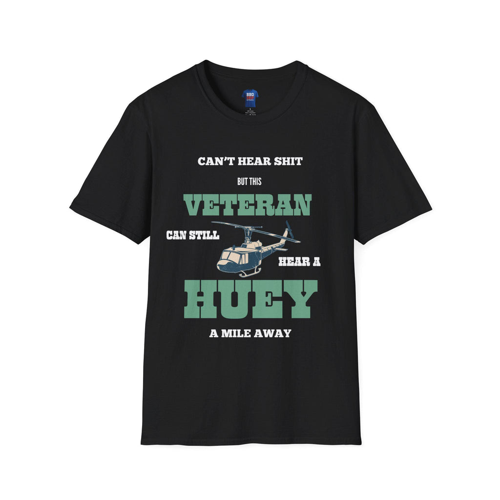 Can Still Hear a Huey Tee: Vietnam Veteran Softstyle T-Shirt