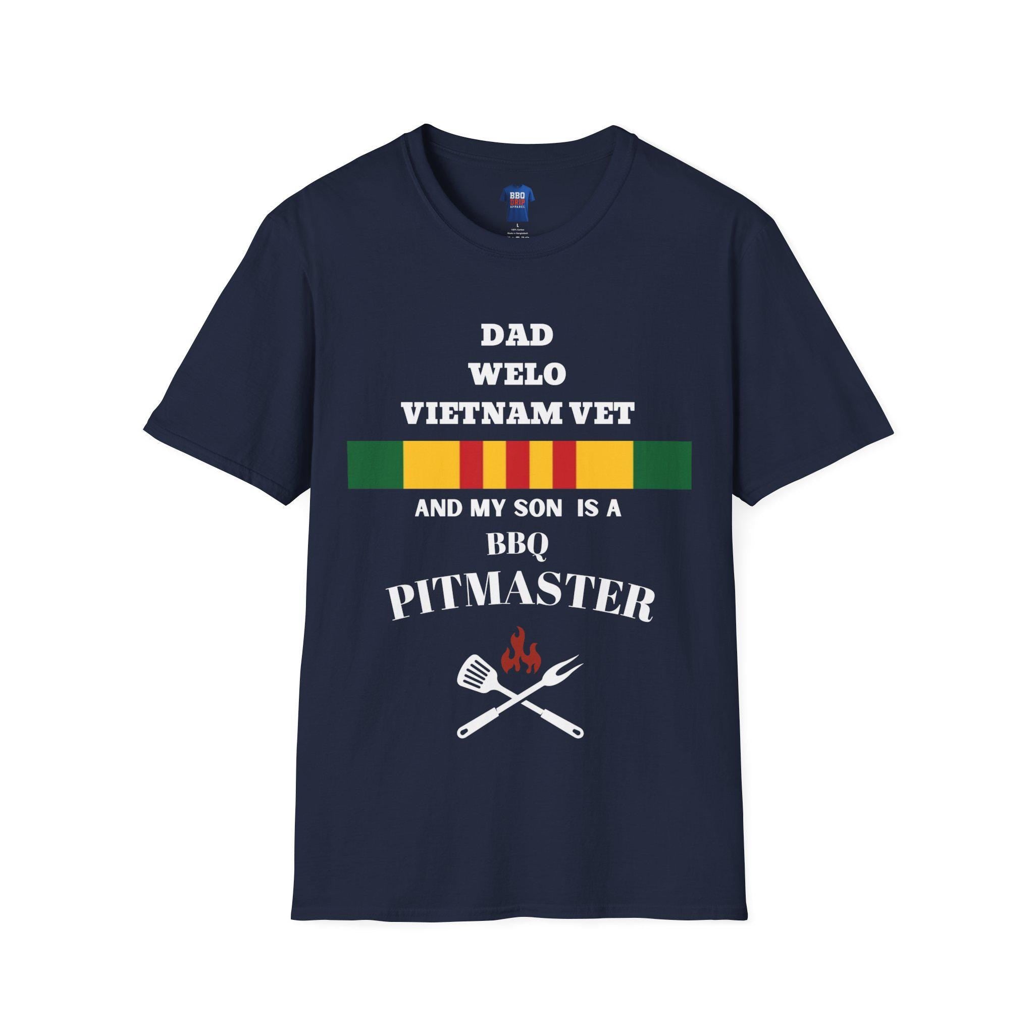 Im A Proud Dad,Welo, Vietnam Vet, Pitmaster T Shirt, Vietnam Vet Tee, Vietnam Veteran, War Vet Tee, Unisex Softstyle T-Shirt