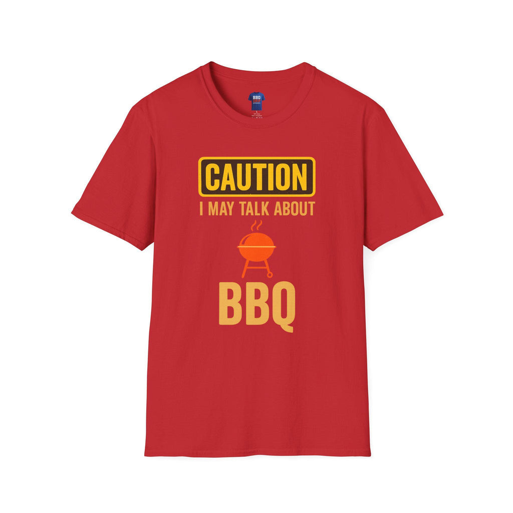 BBQ Humor T-Shirt: Caution I May Talk About BBQ - Softstyle Unisex Tee