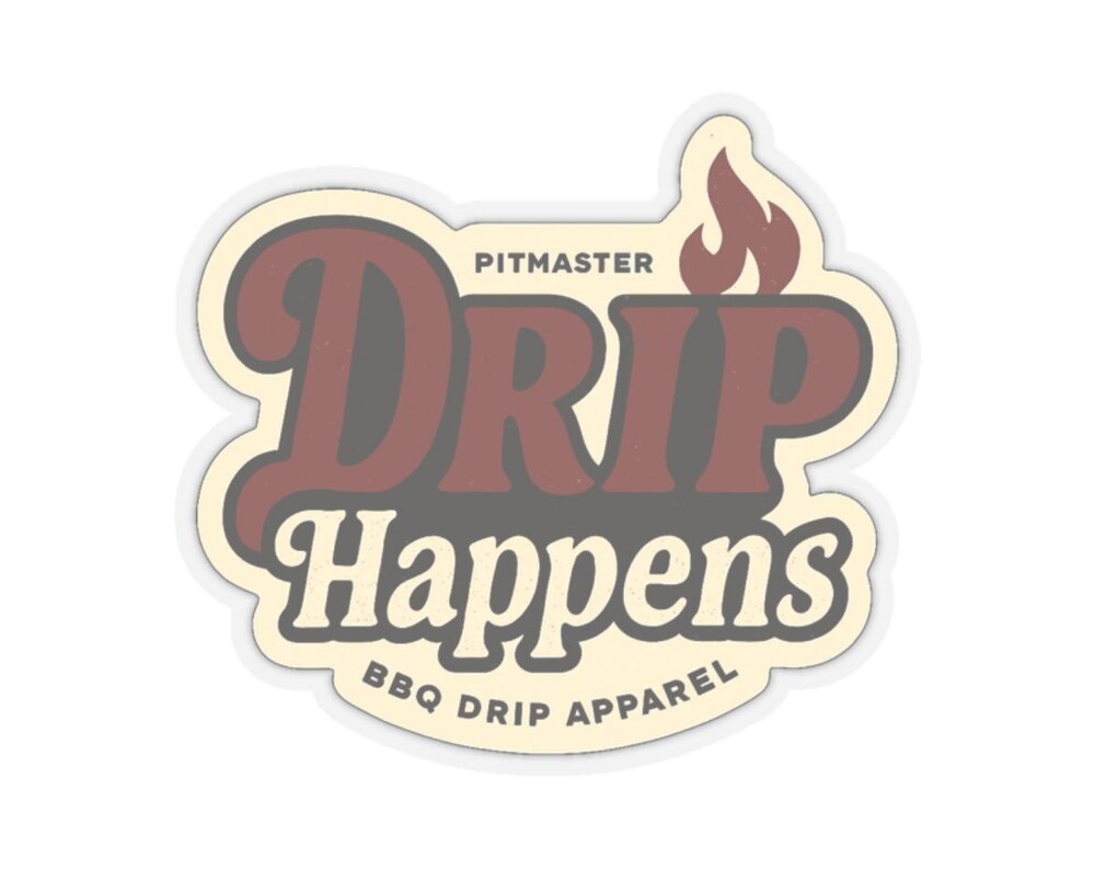 BBQ Humor Sticker - Drip Happens